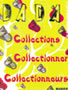 Collections, collectionner, collectionneurs
